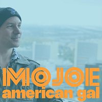 Mojoe – American Gal