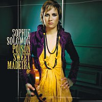 Sophie Solomon – Poison Sweet Madeira [Bonus Track Version]