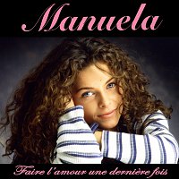 Manuela – Faire l'amour une derniere fois