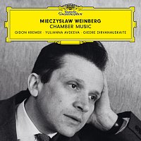 Gidon Kremer, Giedre Dirvanauskaite, Yulianna Avdeeva – Weinberg: Chamber Music