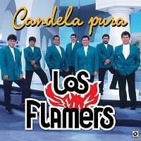 Los Flamers – Candela Pura