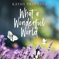 Kathy Troccoli – What A Wonderful World