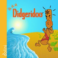 Dolini – Uh, uh, uh, Didgeridoo