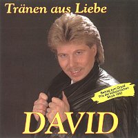 David – Tränen aus Liebe