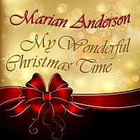 Marian Anderson – My Wonderful Christmas Time