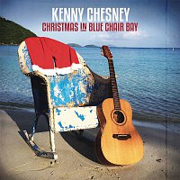Kenny Chesney – Christmas in Blue Chair Bay