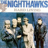 The Nighthawks – Hard Living