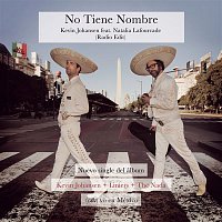 Kevin Johansen, Natalia Lafourcade – No Tiene Nombre (Radio Edit)