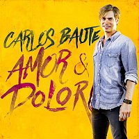 Carlos Baute – Amor y Dolor