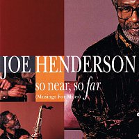 Joe Henderson – So Near, So Far (Musings For Miles)