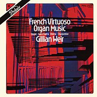 Gillian Weir – Gillian Weir - A Celebration, Vol. 12 - French Virtuoso Organ Music