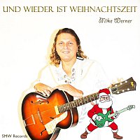 Mike Werner – Und wieder ist Weihnachtszeit