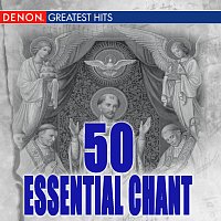 Různí interpreti – 50 Essential Gregorian Chants