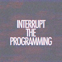 Interrupt The Programming [Music Inspired by the Musical Essay]