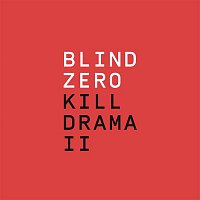 Blind Zero, Joao Rui – Kill Drama II