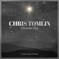 Chris Tomlin – Christmas Day: Christmas Songs Of Worship