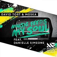 David Tort & Moska – Music Feeds My Soul (feat. Danielle Simeone)