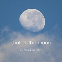 Per Henning Fegri Valbye – Shot at the Moon