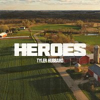 Tyler Hubbard – Heroes