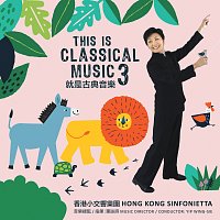 Wing-sie Yip, Hong Kong Sinfonietta, Colleen Lee, Amy Sze, Helen Cha – This Is Classical Music 3