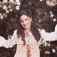 Rocío Aguilar – Tú & Yo