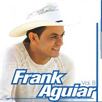 Frank Aguiar – Um Show De Forro Vol. 8