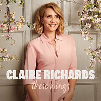 Claire Richards – These Wings