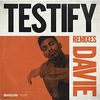 DAVIE – Testify (Remixes)