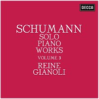 Reine Gianoli – Schumann: Solo Piano Works - Volume 3