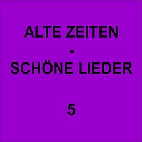 Přední strana obalu CD Alte Zeiten - Schöne Lieder 5