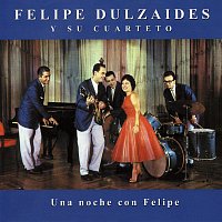 Felipe Dulzaides y su Cuarteto – Una Noche Con Felipe