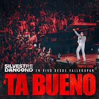 ´TA BUENO SILVESTRE DANGOND EN VIVO DESDE VALLEDUPAR: PARTE DOS