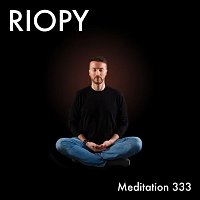 RIOPY – Meditation 333