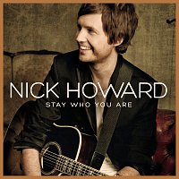 Nick Howard – Stay Who You Are