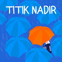 Kahitna, Monita Tahalea – Titik Nadir