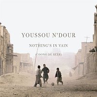 Youssou N'Dour – Nothing's in Vain (Coono du Reer)