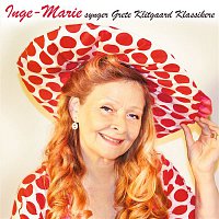 Inge Marie – Inge Marie synger Grete Klitgaard klassikere