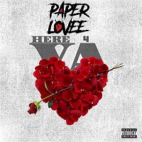 Paper Lovee – Here 4 Ya