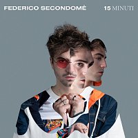 Federico Secondome – 15 MINUTI