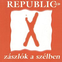 Republic – Zászlók a szélben