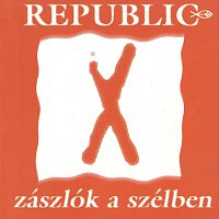 Republic – Zászlók a szélben