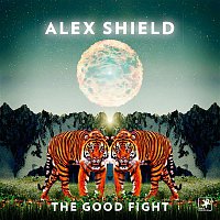 Alex Shield – The Good Fight