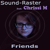 Sound-Raster feat. Chrissi M – Friends
