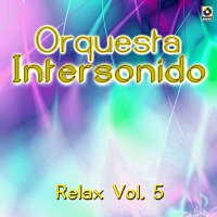 Orquesta Intersonido – Relax, Vol. 5
