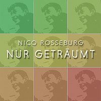 Nico Rosseburg – Nur getraumt