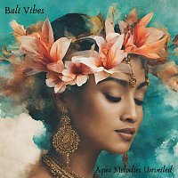 Bali Vibes – Aqua Melodies Unveiled