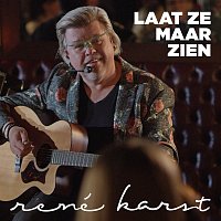 René Karst – Laat Ze Maar Zien [Remixes]
