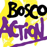 Bosco – Action