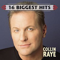 Collin Raye – 16 Biggest Hits