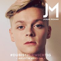 Jonas Monar – #DuBistMirWichtig [Akustikversion]
